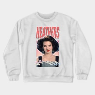 Heathers / Retro 80s Aesthetic Fan Art Crewneck Sweatshirt